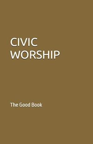 CIVIC WORSHIP : The Good Boook