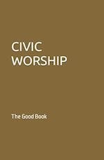 CIVIC WORSHIP : The Good Boook 