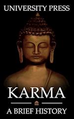 Karma Book: A Brief History of Mindfulness, Consciousness, Awareness, Enlightenment, Love, Wisdom, and Living in the Now 