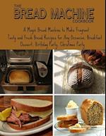 The Bread Machine Cookbook