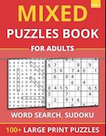 Mixed Puzzles Book For Adults - Word Search, Sudoku: 100+ Large Print Puzzles For Adults & Seniors (Vol 1) 