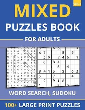 Mixed Puzzles Book For Adults - Word Search, Sudoku: 100+ Large Print Puzzles For Adults & Seniors (Vol 3)