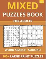 Mixed Puzzles Book For Adults - Word Search, Sudoku: 100+ Large Print Puzzles For Adults & Seniors (Vol 4) 