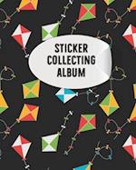 Sticker Collecting Album: My Activity Blank Sticker Storage Book and Sticker Collecting Album for Kids, Children, Boys & Girls and Organizing & Encour