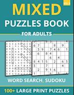 Mixed Puzzles Book For Adults - Word Search, Sudoku: 100+ Large Print Puzzles For Adults & Seniors (Vol 5) 