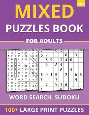 Mixed Puzzles Book For Adults - Word Search, Sudoku: 100+ Large Print Puzzles For Adults & Seniors (Vol 6)