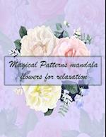 Magical Patterns mandala flowers for relaxation