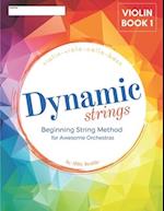 Dynamic Strings Beginning Strings Method: Violin Book 1 