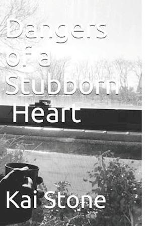 Dangers of a Stubborn Heart