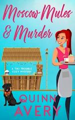 Moscow Mules & Murder (A Tiki Trouble Cozy Mystery)