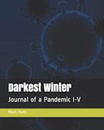 Darkest Winter: Journal of a Pandemic I-V 