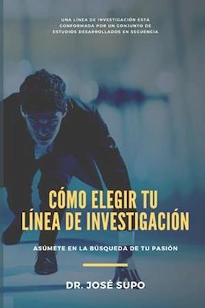 Cómo Elegir Tu Línea de Investigación