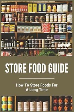 Store Food Guide