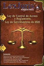 Ley de Control de Acceso y Reglamento. Ley de Servidumbres del 2020
