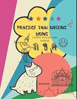 Practice Thai Writing Using Cheesy Thai Pick-Up Line Phrase: Learning Thai language extremely fast and stress-free using a great collection of success