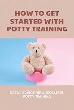 How To Get Started With Potty Training