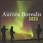 Aurora Borealis Calendar 2022: The Official Aurora Borealis Calendar,12 Months ,Northern Lights Calendar 2022 