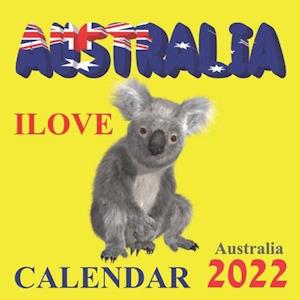 Ilove Australia Calendar 2022