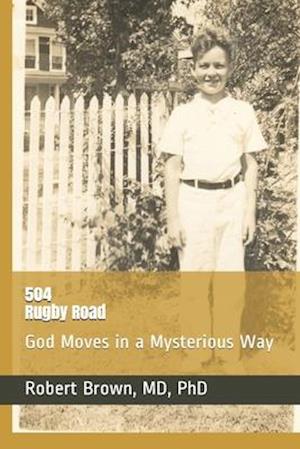 504 Rugby Road: God Moves in a Mysterious Way