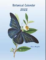 Botanical Calendar 2022: Calendar Book and Daily, Weekly, Monthly Planner for 2022, Tropical Blue Morpho Butterfly Design 