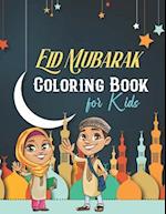 Eid Mubarak Coloring Book for Kids: A Eid Coloring book for Muslim Children Kids Islam Activity Book 