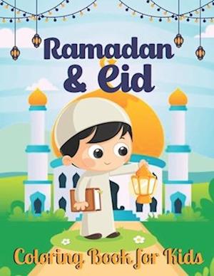 Ramadan And Eid Coloring Book for Kids: A Eid Coloring book for Muslim Children Kids Islam Activity Book