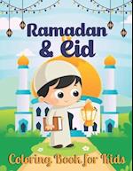 Ramadan And Eid Coloring Book for Kids: A Eid Coloring book for Muslim Children Kids Islam Activity Book 