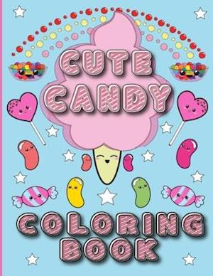 Cute Candy Coloring Book: Sweet candy and more for coloring fun