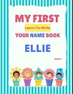 My First Learn-To-Write Your Name Book: Ellie 