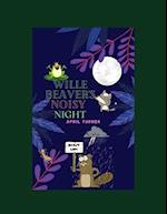 Willie beaver's noisy night 