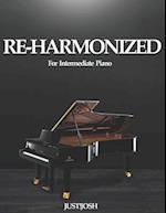 Re-Harmonized: For Intermediate Piano 