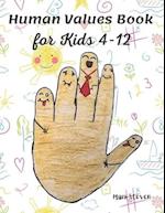 Human Values Book for Kids 4-12: Stories on Values is an Endearing and Beautiful Collection of Short Stories 
