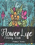 Flower Life : An Adult Coloring Book. 