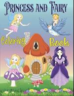 Princess and Fairy Coloring Book : Princess Coloring Book for Kids / Fairy Coloring Book for Kids 