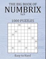 The Big Book of Numbrix 9x9 - 1000 Puzzles - Easy to Hard: Number Logic Puzzles - Brain Games for Adults with Full Solutions 