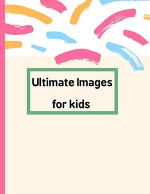 Ultimate Images for kids: 100 images