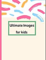 Ultimate Images for kids: 100 images 