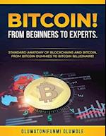 Bitcoin! from Beginners to Experts.
