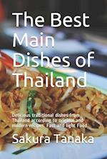 The Best Main Dishes of Thailand &#3629;&#3619;&#3656;&#3629;&#3618;