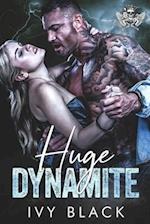 Huge Dynamite: An Alpha Male MC Biker Romance 