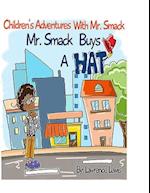 Children's Adventures With Mr. Smack: Mr. Smack Buys A Hat 