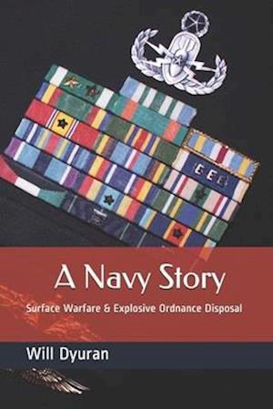 A Navy Story: Surface Warfare & Explosive Ordnance Disposal