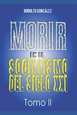 Morir en el Socialismo del Siglo XXI