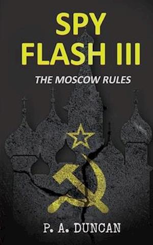 Spy Flash III: The Moscow Rules