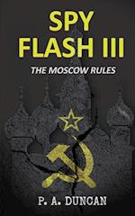 Spy Flash III: The Moscow Rules 