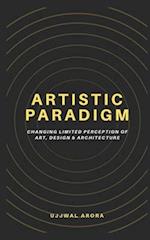 Artistic Paradigm: Changing Limited Perception of Art, Design & Architecture 