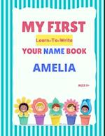 My First Learn-To-Write Your Name Book: Amelia 