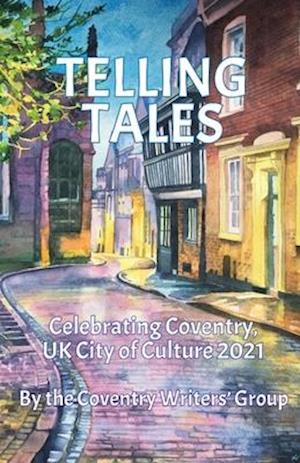 Telling Tales: Coventry, UK City of Culture 2021.