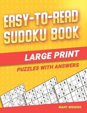 Easy-To-Read Sudoku Book Large Print Puzzles With Answers: 99+ Easy Sudoku Puzzles For Your Mind Activity