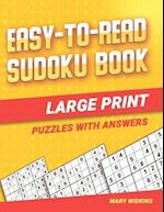 Easy-To-Read Sudoku Book Large Print Puzzles With Answers: 99+ Easy Sudoku Puzzles For Your Mind Activity 